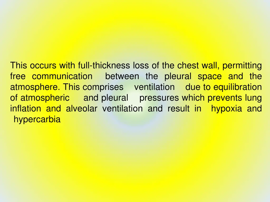 this occurs with full thickness loss of the chest