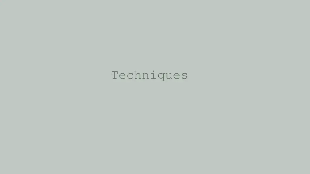 techniques