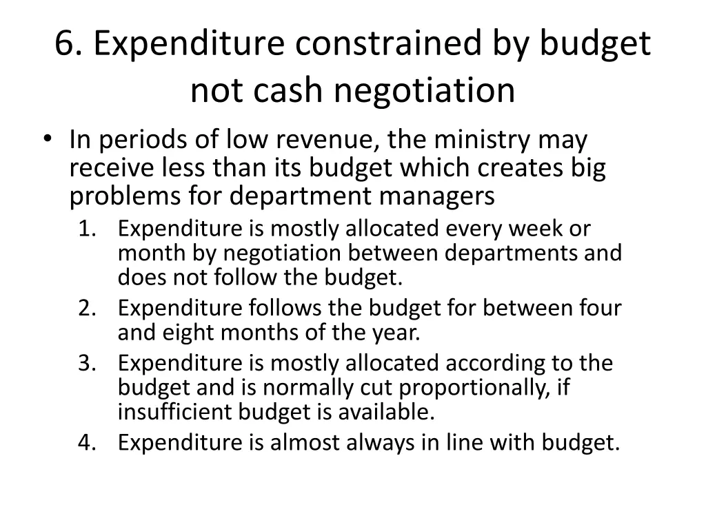 6 expenditure constrained by budget not cash
