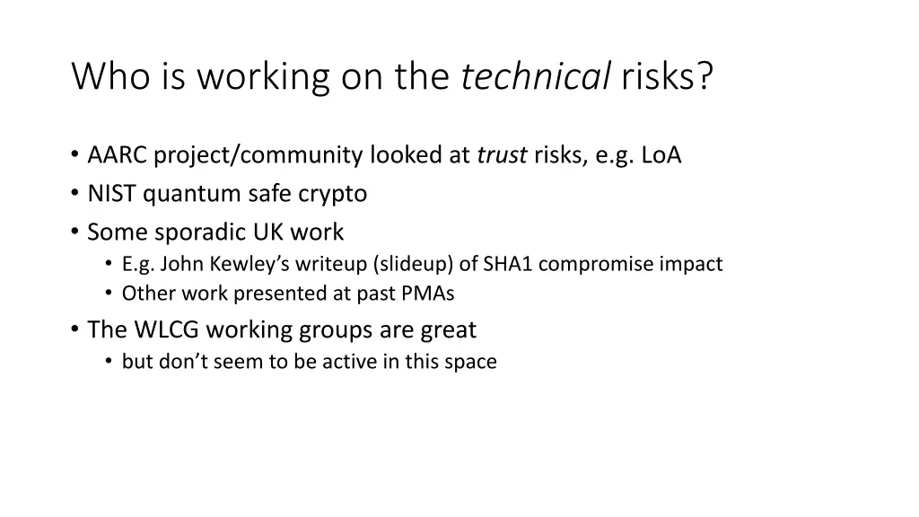 who is working on the technical risks