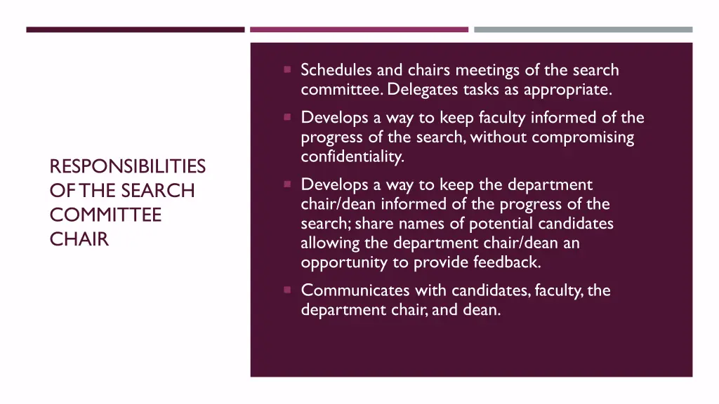 schedules and chairs meetings of the search