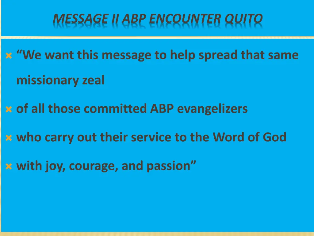 message ii abp encounter quito 3