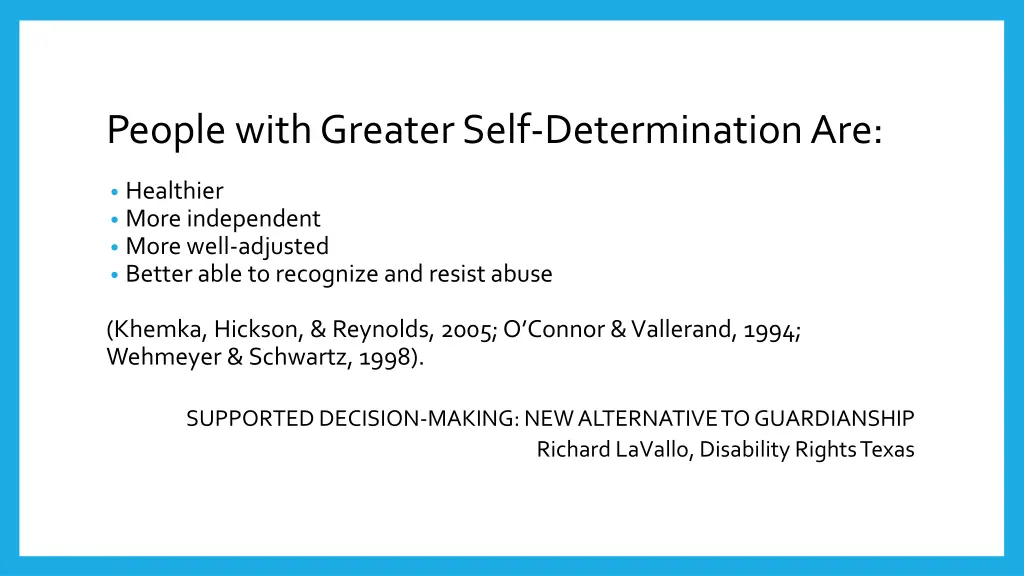people with greater self determination are