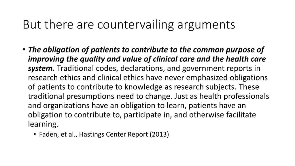 but there are countervailing arguments 1