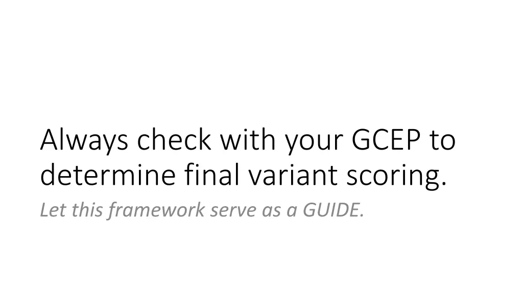 always check with your gcep to determine final