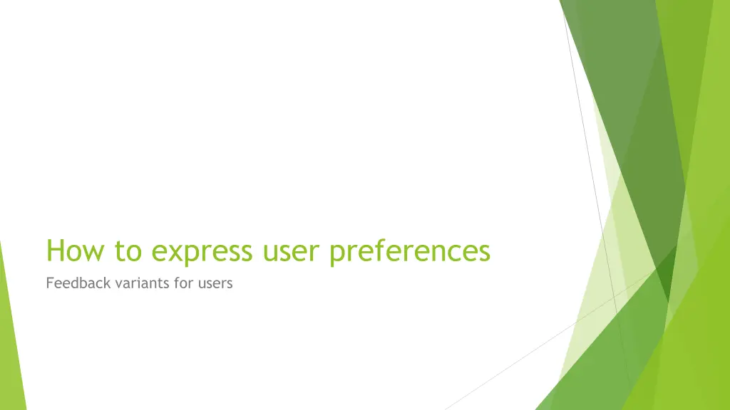 how to express user preferences feedback variants