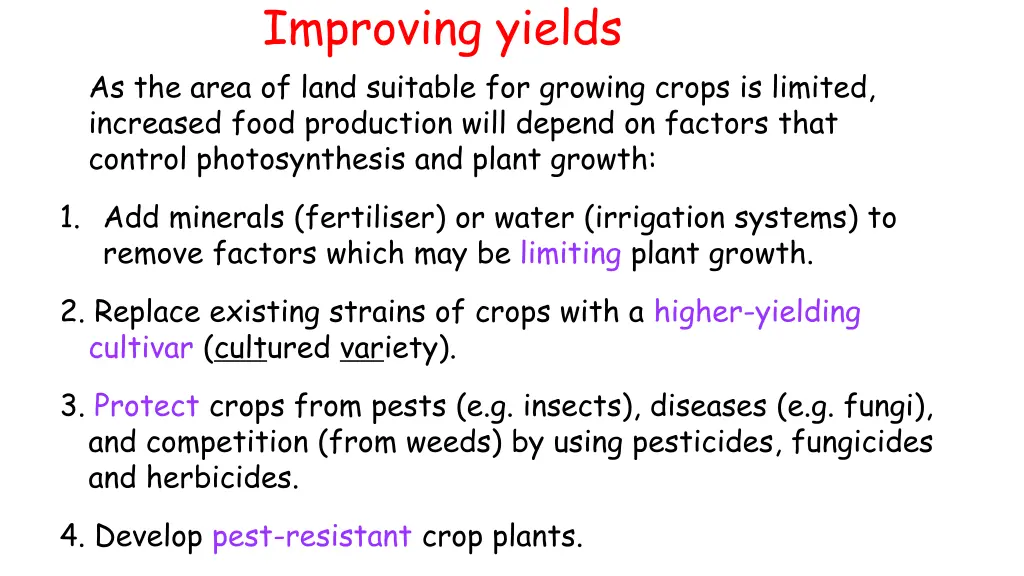 improving yields as the area of land suitable