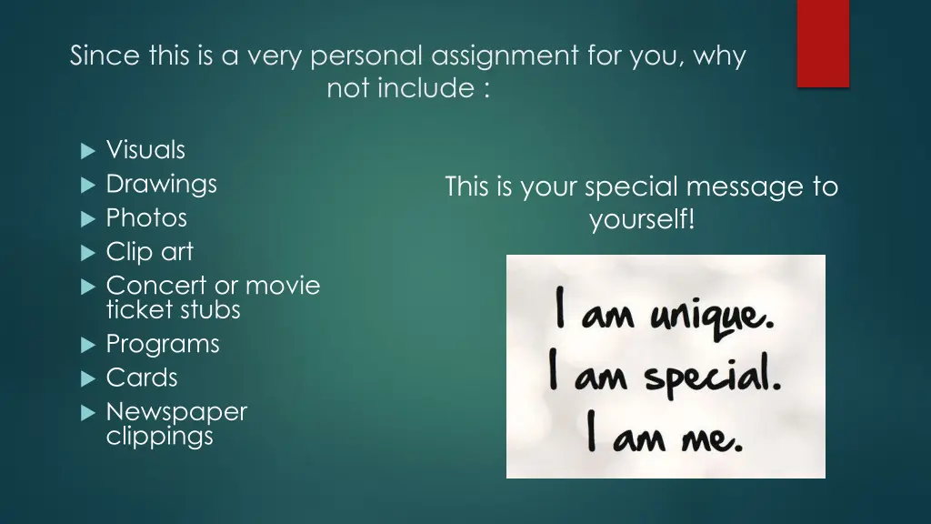 since this is a very personal assignment