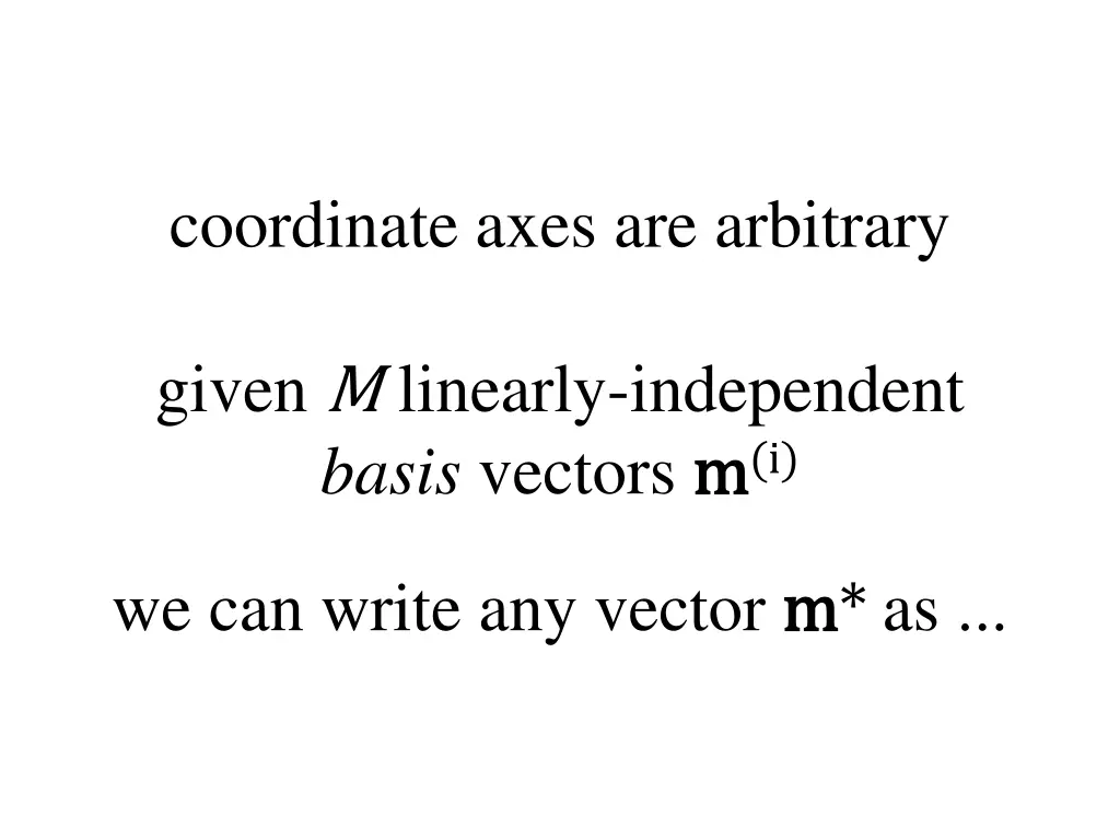 coordinate axes are arbitrary