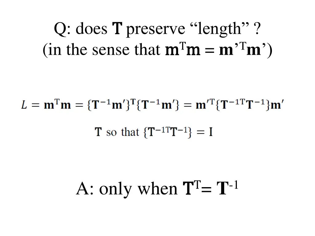 q does t t preserve length in the sense that