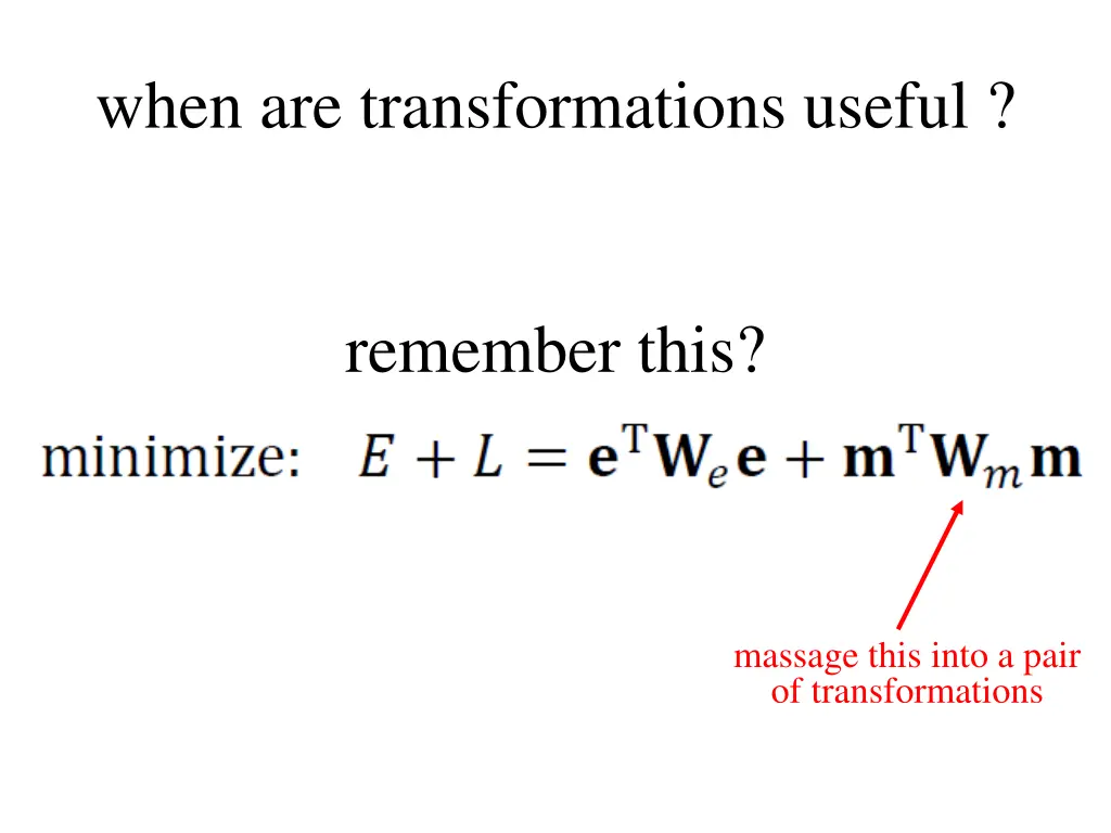 when are transformations useful 1