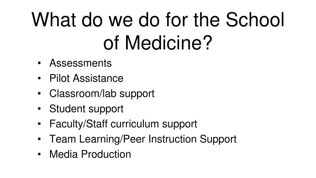 what do we do for the school of medicine