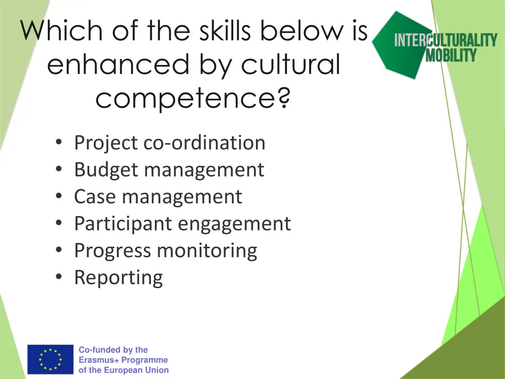 which of the skills below is enhanced by cultural