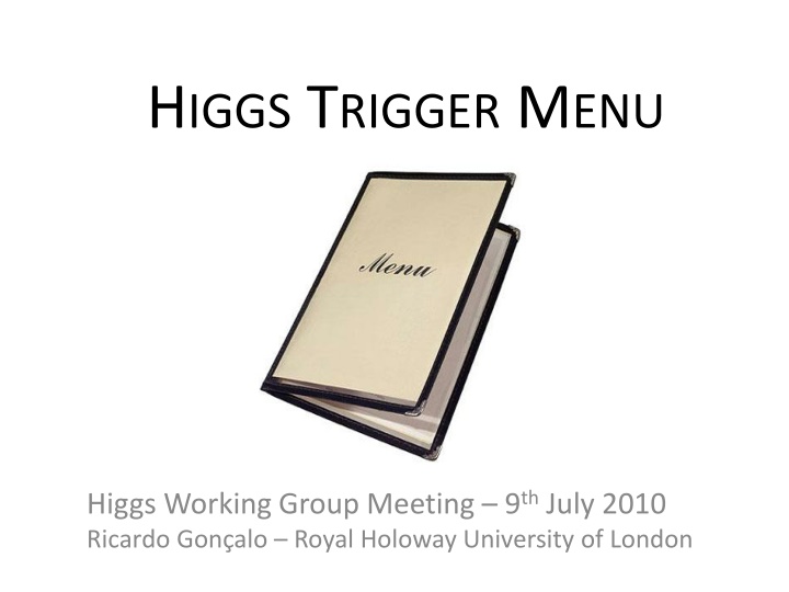 h iggs t rigger m enu