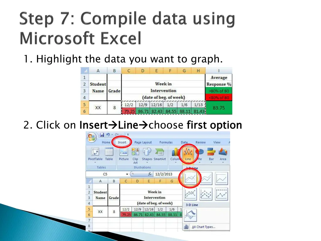 1 highlight the data you want to graph
