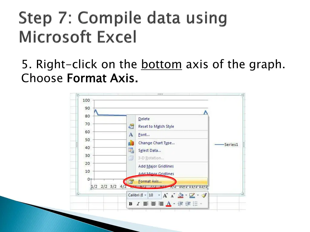 5 right click on the bottom axis of the graph