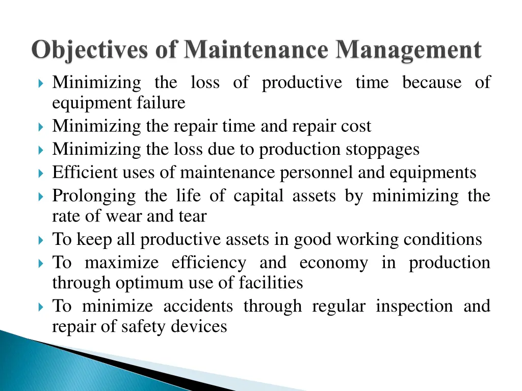 minimizing the loss of productive time because