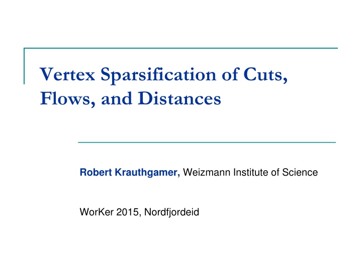 vertex sparsification of cuts flows and distances
