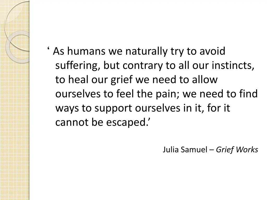 as humans we naturally try to avoid suffering