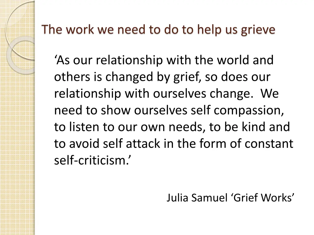 the work we need to do to help us grieve