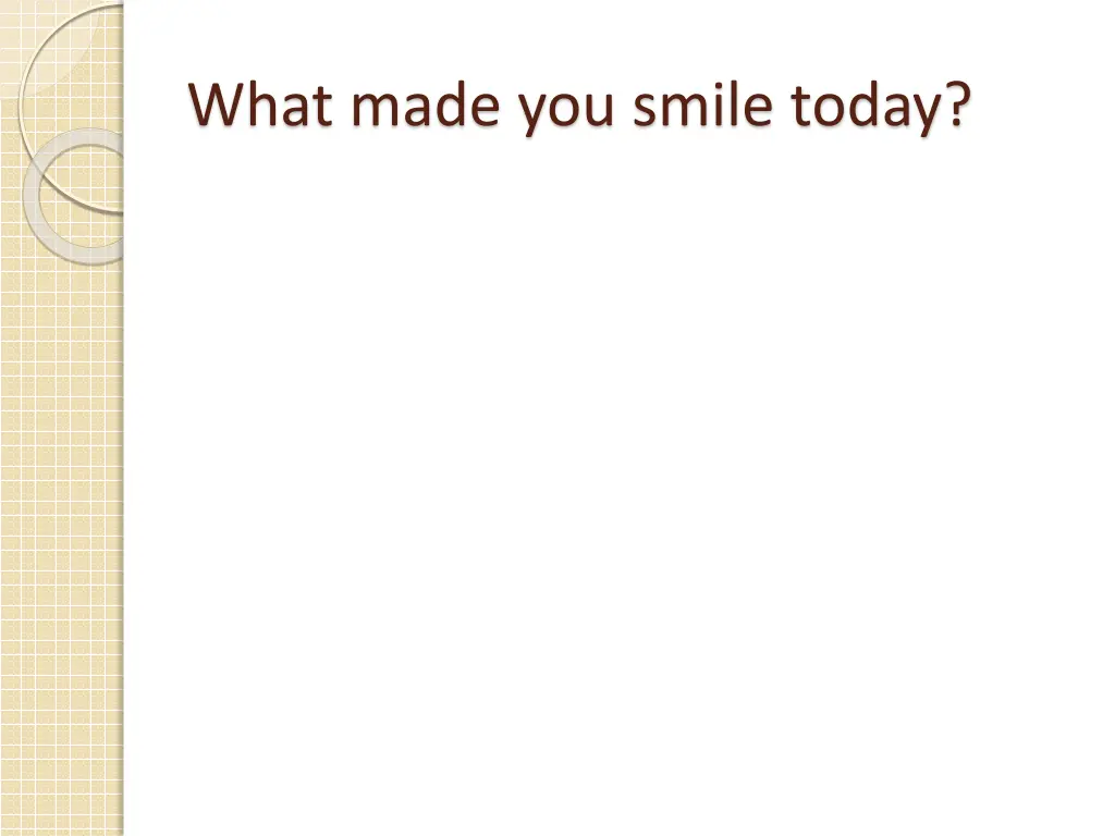 what made you smile today