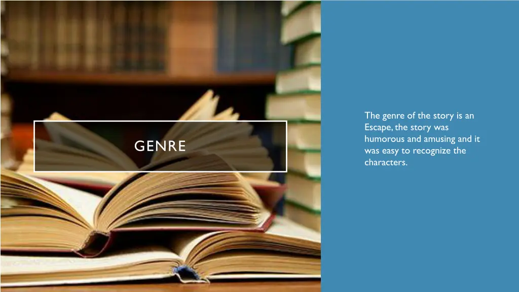 the genre of the story is an escape the story