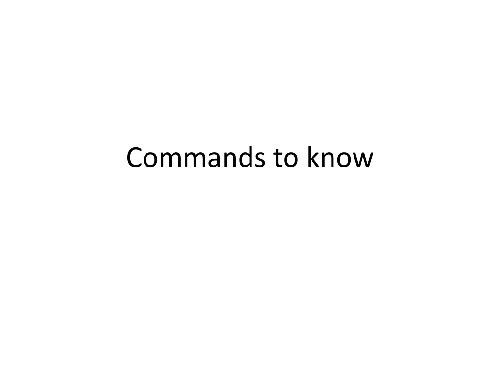 commands to know