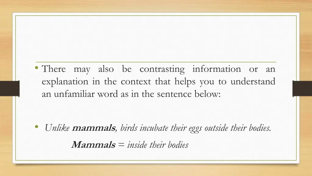 there may also be contrasting information
