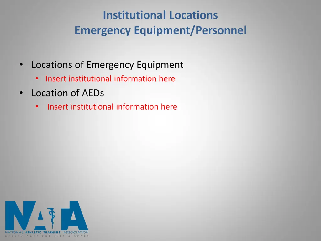 institutional locations emergency equipment