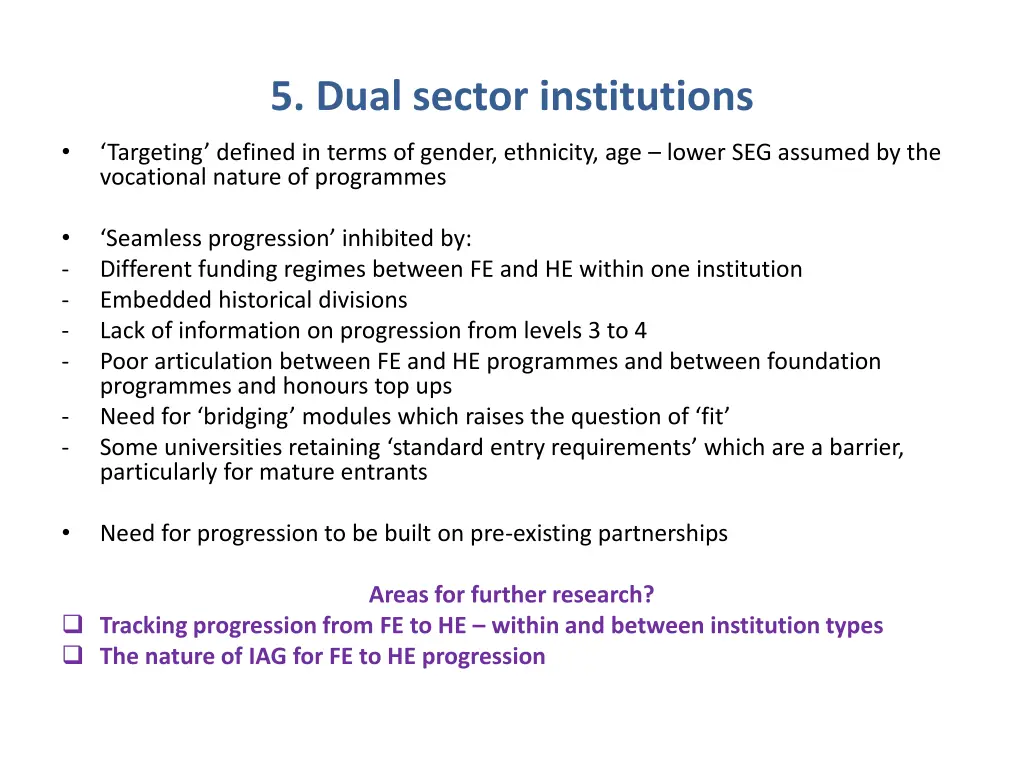 5 dual sector institutions