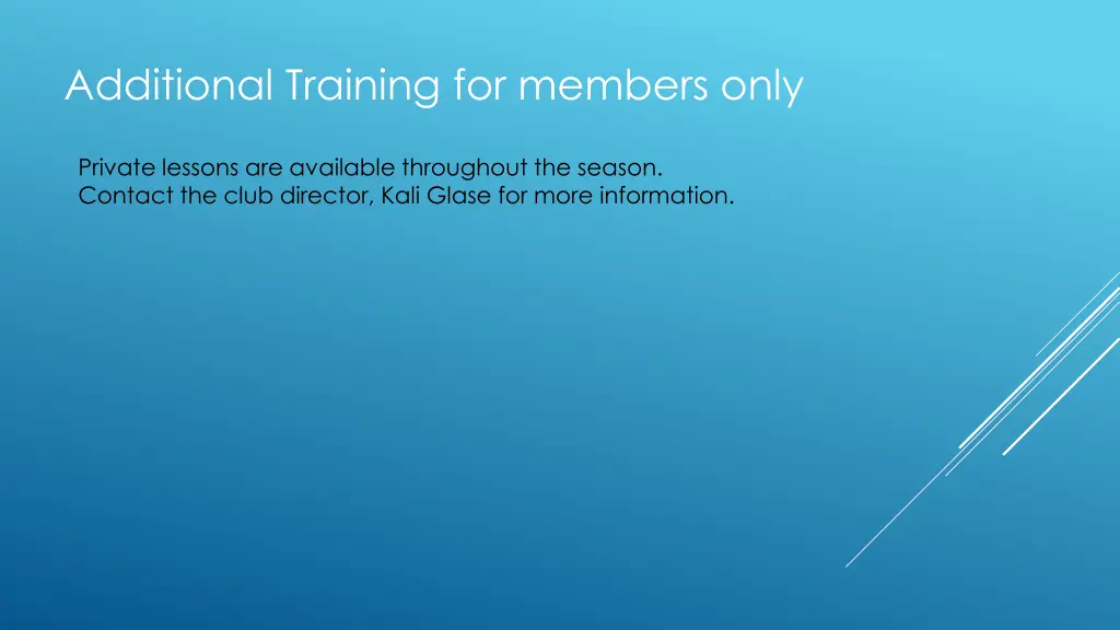 additional training for members only