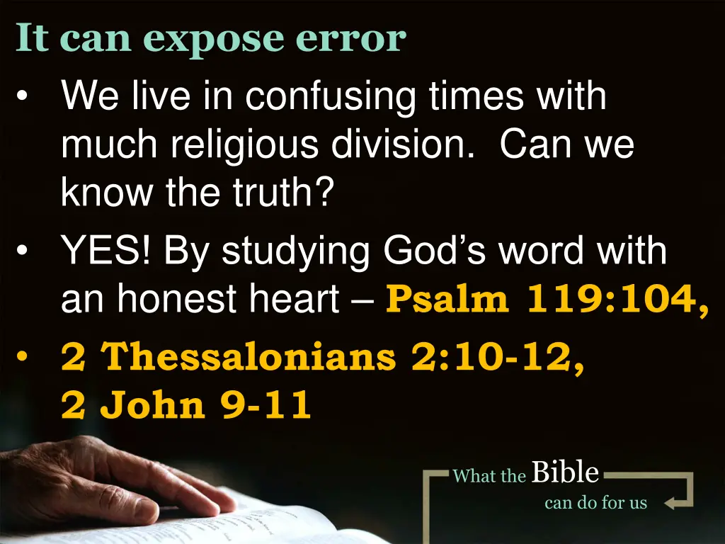 it can expose error we live in confusing times