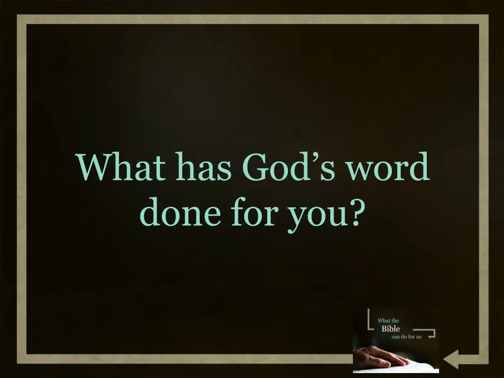 what has god s word done for you