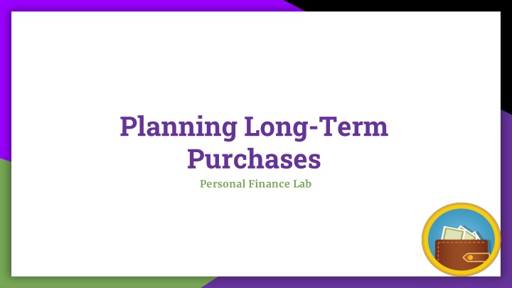 planning long term purchases personal finance lab