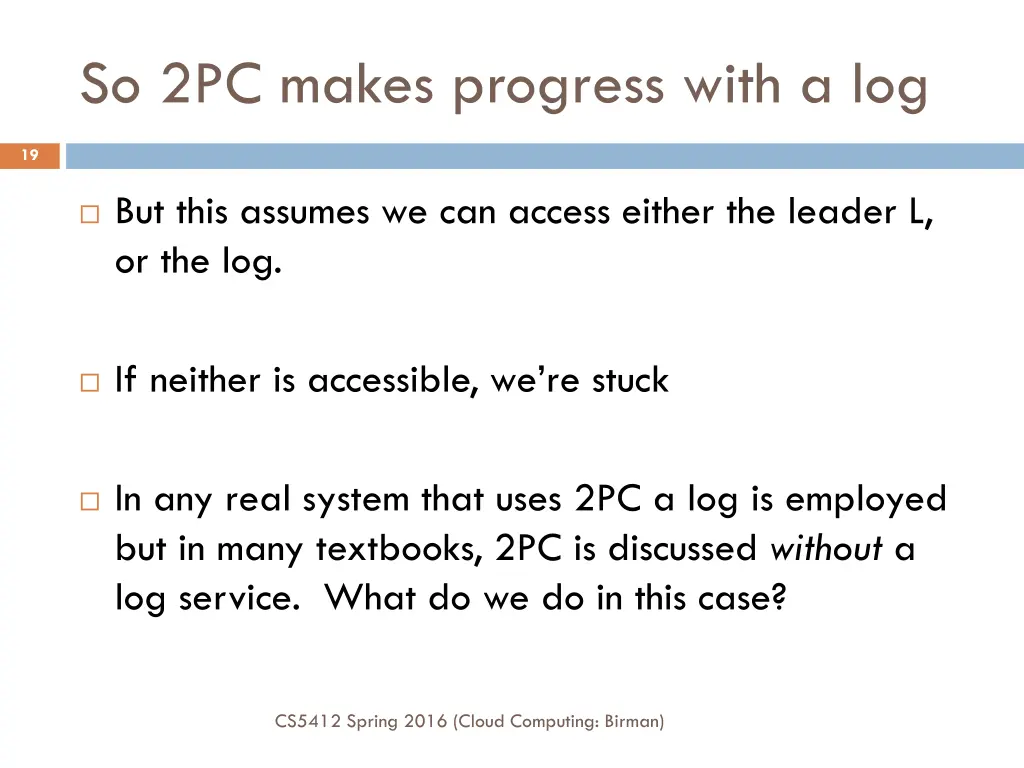 so 2pc makes progress with a log