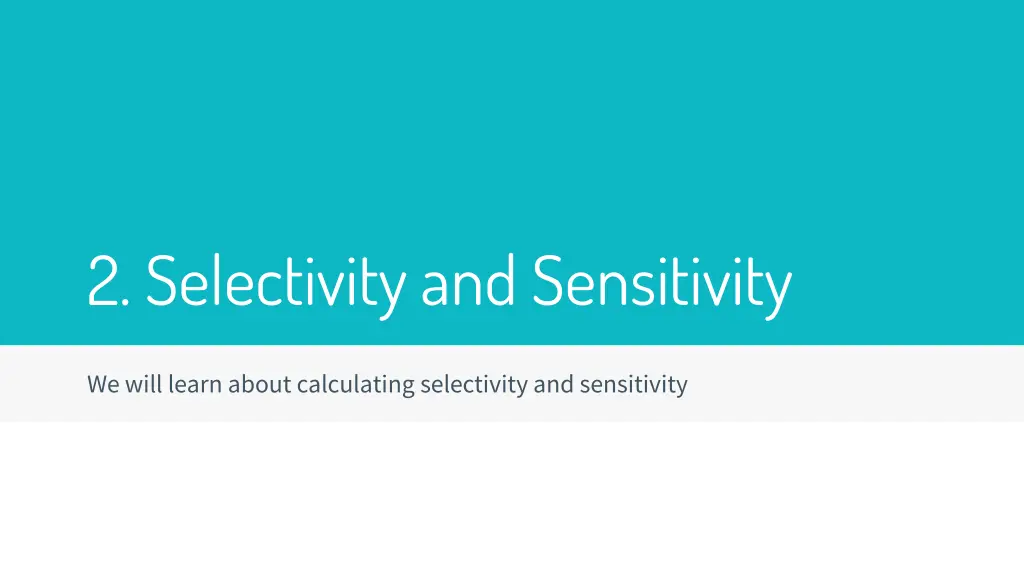 2 selectivity and sensitivity