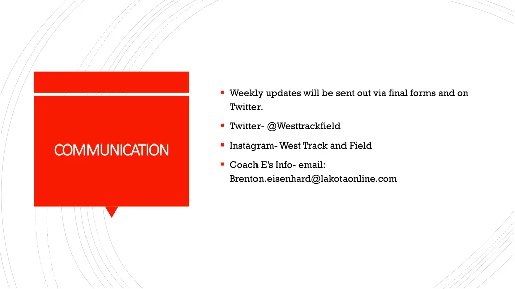 weekly updates will be sent out via final forms