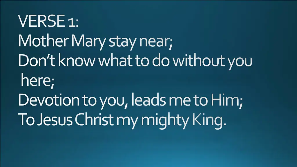 verse 1 mother mary stay near don t know what