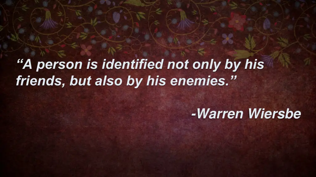 a person is identified not only by his friends