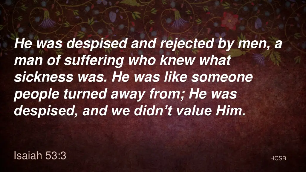 he was despised and rejected