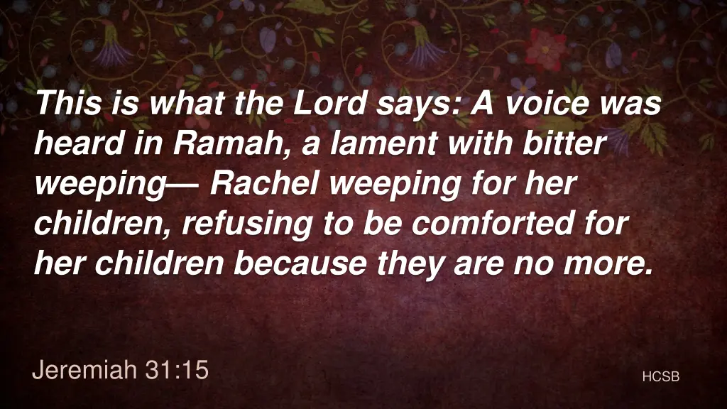 this is what the lord says a voice was heard