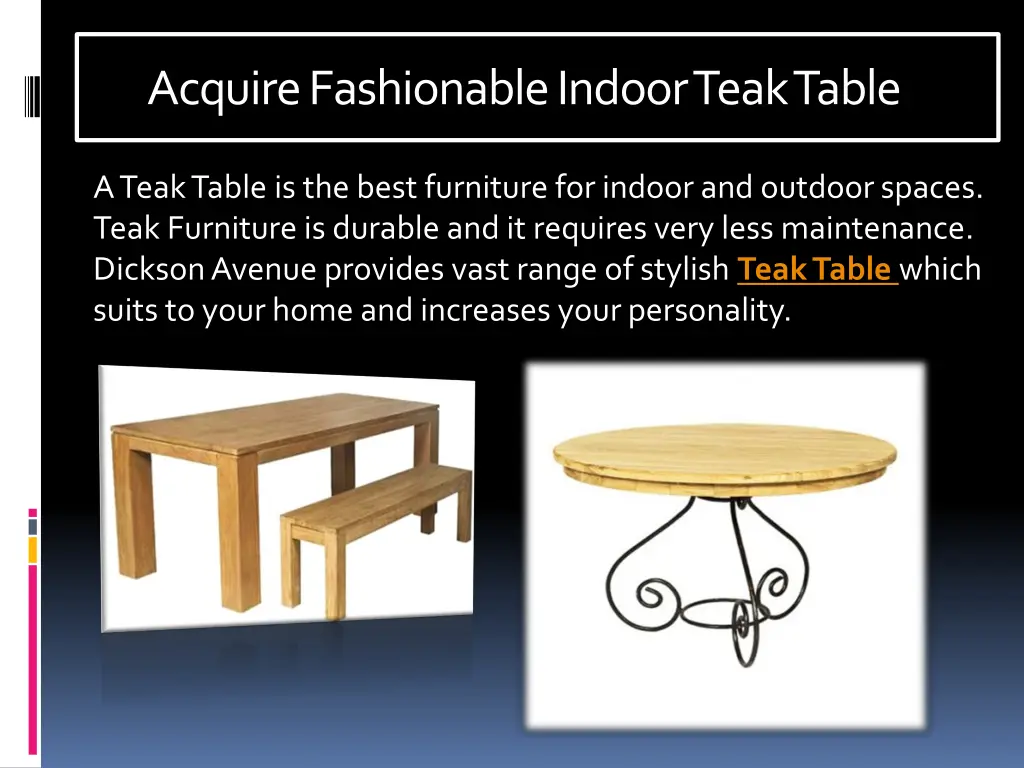 acquire fashionable indoor teak table