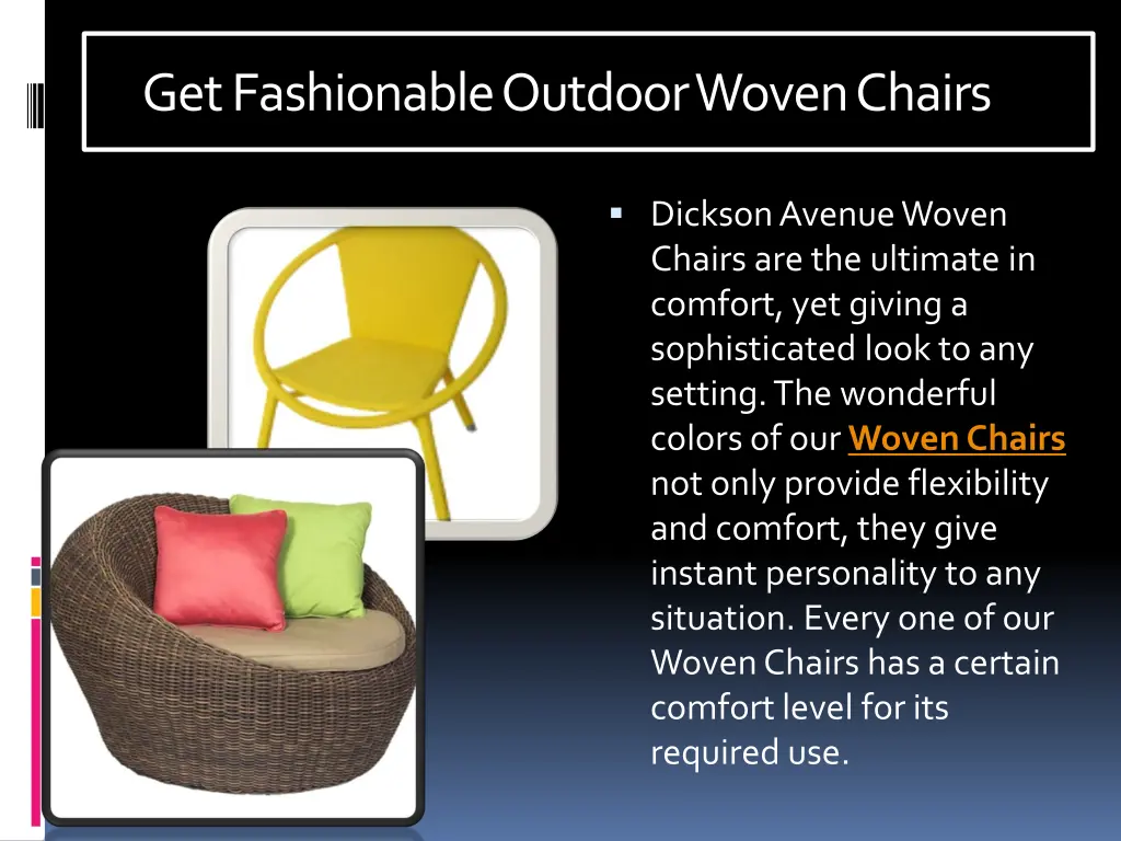 get fashionable outdoor woven chairs