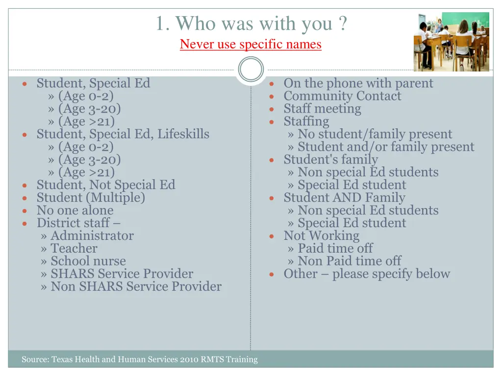 1 who was with you never use specific names