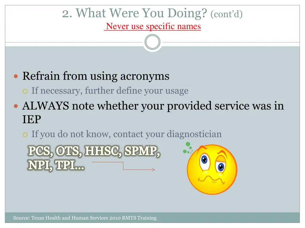2 what were you doing cont d never use specific
