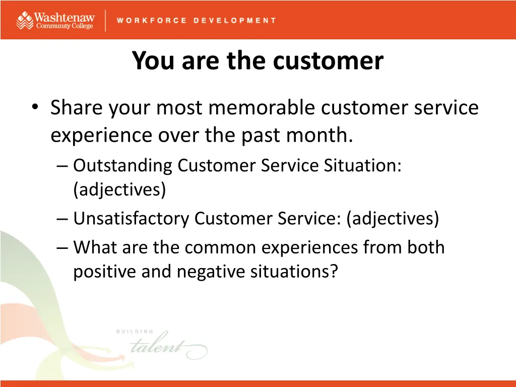 you are the customer