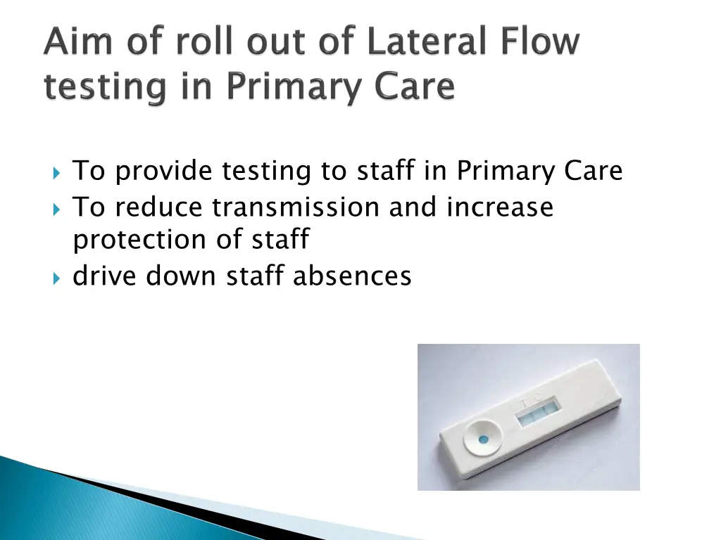 to provide testing to staff in primary care