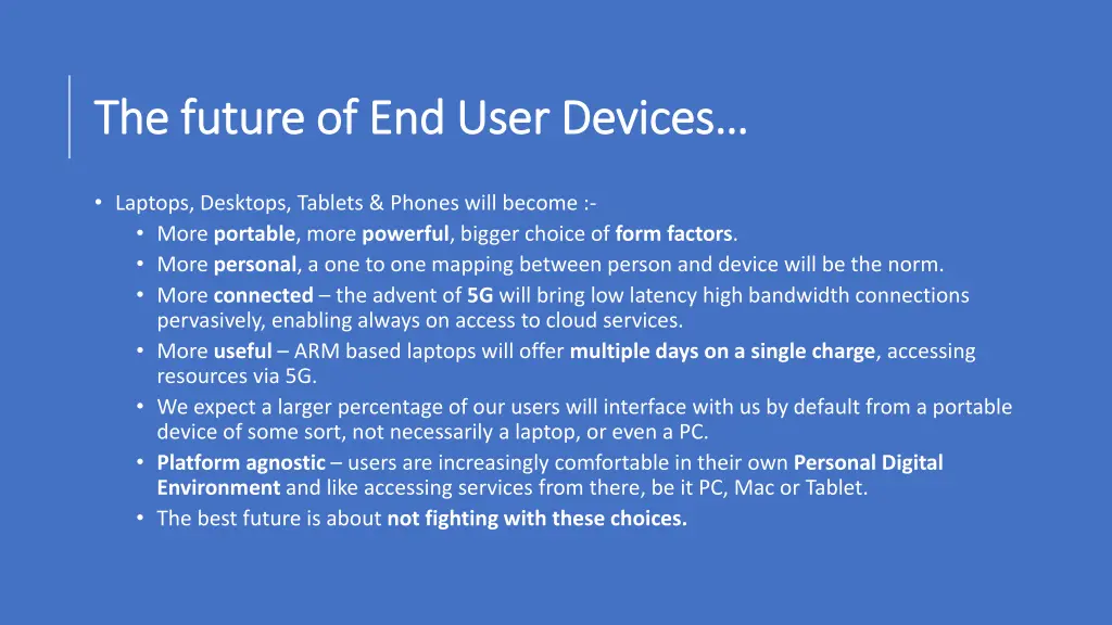 the future of end user devices the future