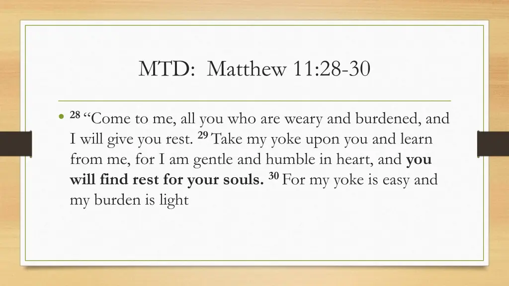 mtd matthew 11 28 30