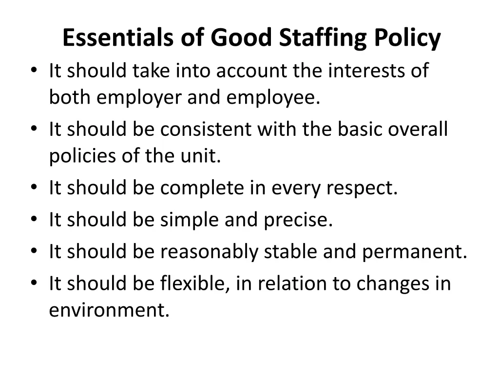 essentials of good staffing policy it should take